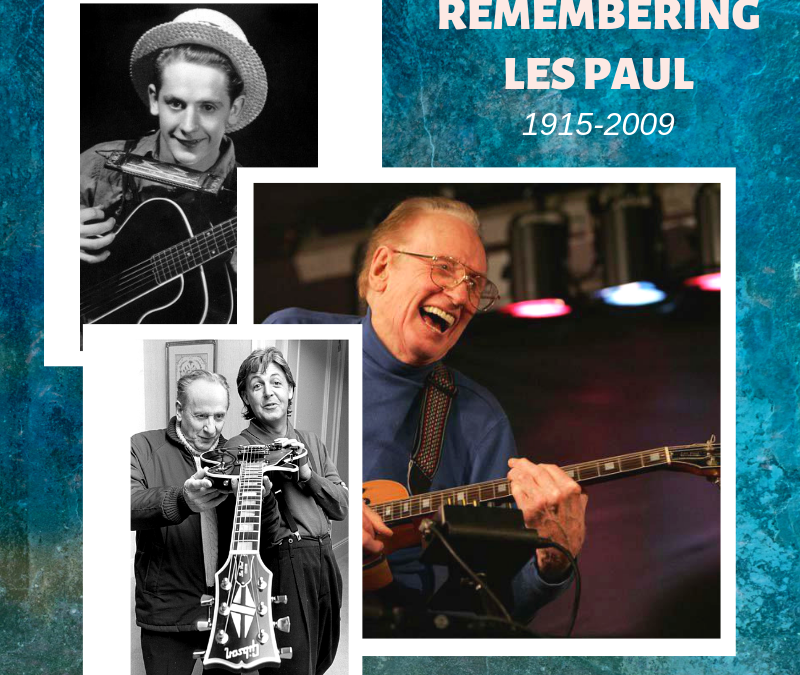 Remembering Les Paul (1915-2009)